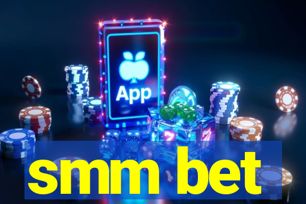 smm bet
